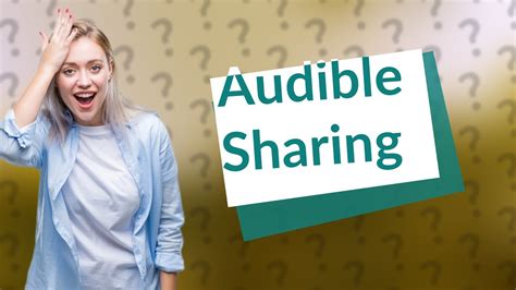 can audible books be shared? the blurred line between sharing and copyright