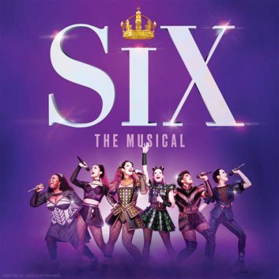 Is Six the Musical a Movie? - An Insightful Exploration